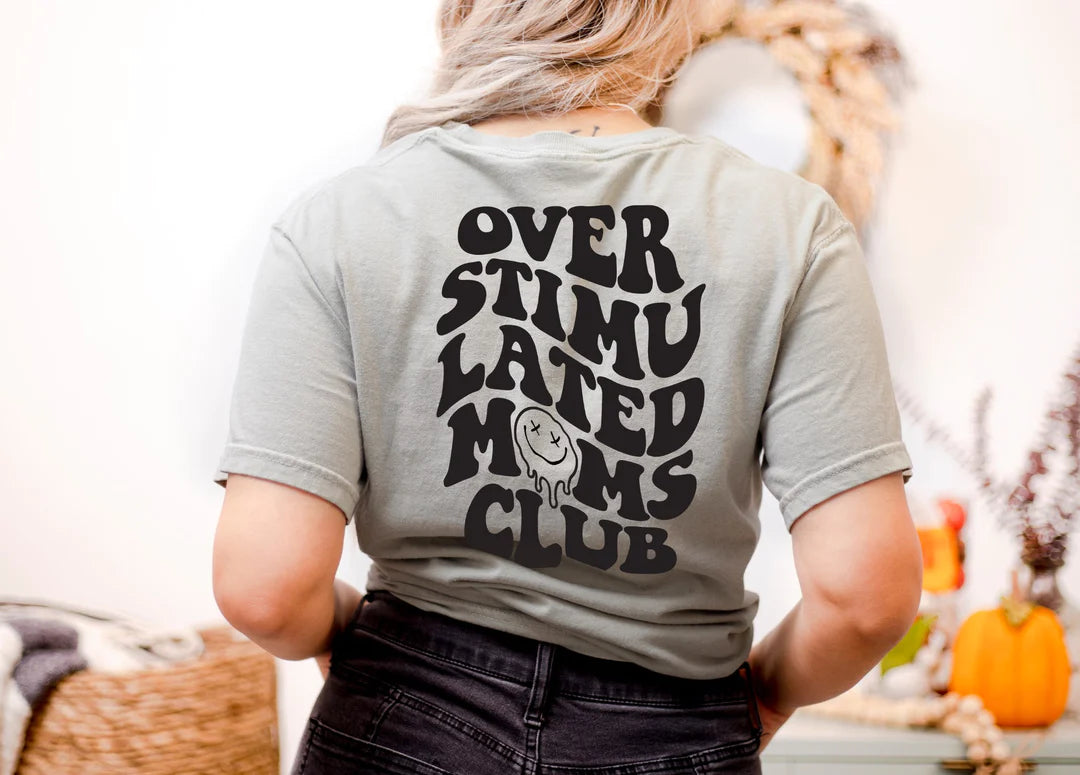 Overstimulated Moms Club T-shirt